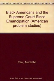 BLACK AMERICANS AND THE SUPREME COURT SINCE EMANCIPATION : BETRAYAL OR PROTECTION?. Cover Image