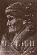 Wild justice : the people of Geronimo vs. the United States  Cover Image