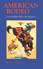 Enlarge cover image for AMERICAN RODEO : FROM BUFFALO BILL TO BIG BUSINESS.