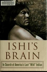 ISHI'S BRAIN : IN SEARCH OF AMERICA'S LAST "WILD" INDIAN. Cover Image