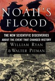 Enlarge cover image for NOAH'S FLOOD : THE NEW SCIENTIFIC DISCOVERIES ABOUT THE EVENT THAT CHANGED HISTORY.