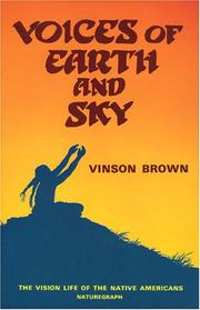 VOICES OF EARTH AND SKY : THE VISION LIFE OF THE NATIVE AMERICANS. Cover Image