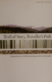 Trail of story, traveller's path : reflections on ethnoecology and landscape  Cover Image