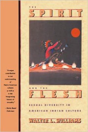 The spirit and the flesh : sexual diversity in American Indian culture  Cover Image