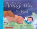 The noisy way to bed  Cover Image