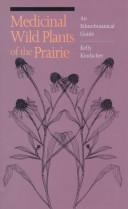 Medicinal wild plants of the prairie : an ethnobotanical guide  Cover Image