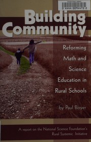 Building community : reforming math and science education in rural schools : a report on the National Science Foundation's Rural Systemic Initiative  Cover Image