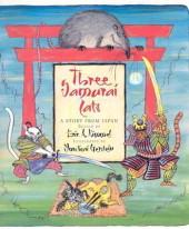 Enlarge cover image for Three samurai cats : a story from Japan / retold by Eric A. Kimmel ; illustrated by Mordicai Gerstein.