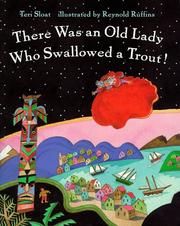 Enlarge cover image for There was an old lady who swallowed a trout / Teri Sloat ; illustrated by Reynold Ruffins.