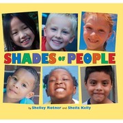 Enlarge cover image for Shades of people / by Shelley Rotner and Sheila M. Kelly ; photographs by Shelley Rotner.