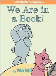 Enlarge cover image for We are in a book! / by Mo Willems.