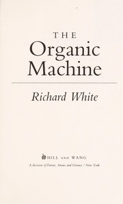 The organic machine  Cover Image