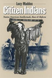 Citizen Indians : Native American intellectuals, race, and reform  Cover Image