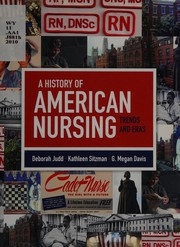 A history of American nursing : trends and eras  Cover Image