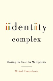 Identity complex : making the case for multiplicity  Cover Image