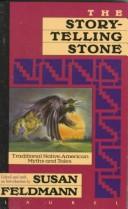 The storytelling stone : traditional Native American myths and tales  Cover Image