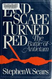 Landscape turned red : the Battle of Antietam  Cover Image