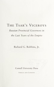 The Tsar's viceroys : Russian provincial governors in the last years of the empire  Cover Image