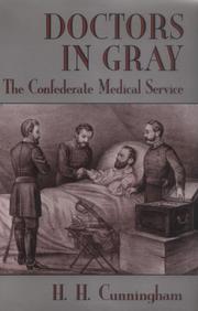 Doctors in gray : the Confederate medical service  Cover Image