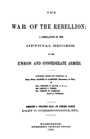 War of the rebellion : a compilation of the official records of the Union and Confederate armies. General index and additions and corrections. John S. Moodey, indexer. Cover Image