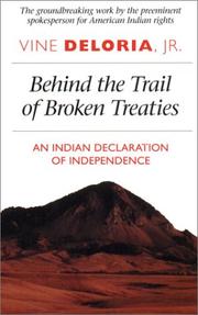 Behind the trail of broken treaties : an Indian declaration of independence  Cover Image