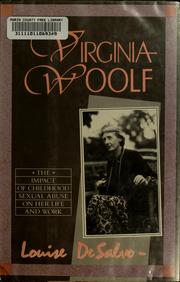 Virginia Woolf : the impact of childhood sexual abuse on her life and work  Cover Image