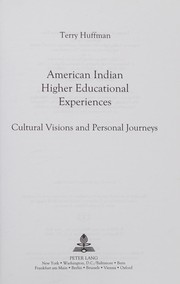American Indian higher educational experiences : cultural visions and personal journeys  Cover Image