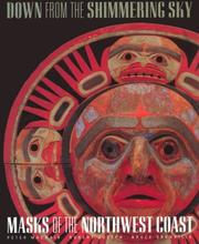 Down from the shimmering sky : masks of the Northwest Coast  Cover Image