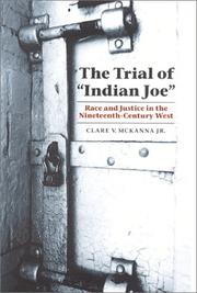 The trial of "Indian Joe" : race and justice in the nineteenth-century West  Cover Image