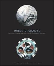 Totems to turquoise : Native North American jewelry arts of the Northwest and Southwest  Cover Image