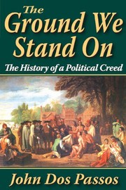 The ground we stand on : the history of a political creed  Cover Image