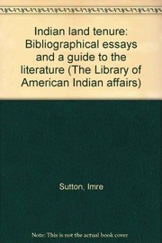 Indian land tenure : bibliographical essays and a guide to the literature  Cover Image