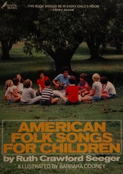 American folk songs for children in home, school and nursery school : a book for children, parents and teachers  Cover Image