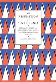 An assumption of sovereignty : social and political transformation among the Florida Seminoles, 1953-1979  Cover Image