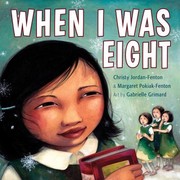 Enlarge cover image for When I was eight / Christy Jordan-Fenton & Margaret Pokiak-Fenton ; art by Gabrielle Grimard.