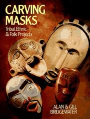 Carving masks : tribal, ethnic & folk projects  Cover Image