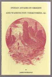 Indian affairs in Oregon and Washington territories, &c. : message from the President of the United States  Cover Image