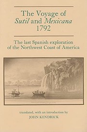 The voyage of Sutil and Mexicana, 1792 : the last Spanish exploration of the northwest coast of America  Cover Image