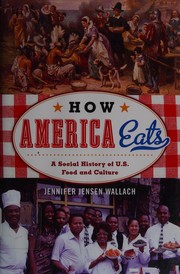 How America eats : a social history of U.S. food and culture  Cover Image