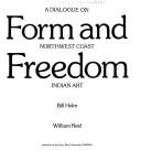 Form and freedom : a dialogue on Northwest Coast Indian art  Cover Image