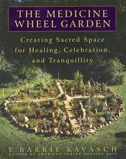 The medicine wheel garden : creating sacred space for healing, celebration, and tranquility  Cover Image