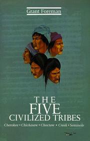 The Five Civilized Tribes : Cherokee, Chickasaw, Choctaw, Creek, Seminole  Cover Image
