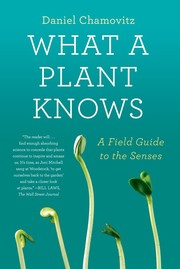 What a plant knows : a field guide to the senses  Cover Image