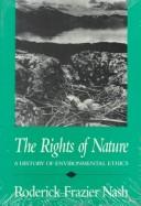The rights of nature : a history of environmental ethics  Cover Image