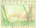 Enlarge cover image for Bently & egg / story and pictures by William Joyce.