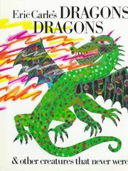 Eric Carle's dragons dragons & other creatures that never were  Cover Image