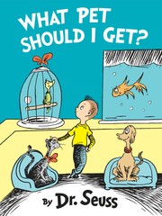 Enlarge cover image for What pet should I get? / by Dr. Seuss.