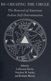 Re-creating the circle : the renewal of American Indian self-determination  Cover Image