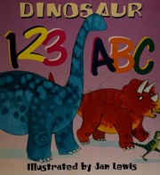 Enlarge cover image for Dinosaur 123 ABC / illustrated by Jan Lewis.