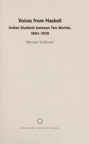 Voices from Haskell : Indian students between two worlds, 1884-1928  Cover Image